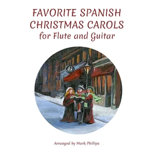 Favorite Spanish Christmas Carols for Flute and Guitar