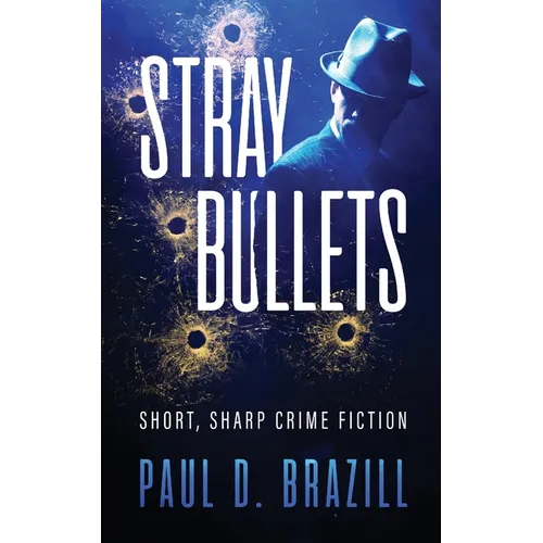 Stray Bullets: Short, Sharp Crime Fiction