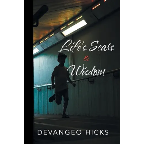 Life's Scars and Wisdom