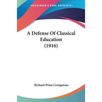 A Defense Of Classical Education (1916)
