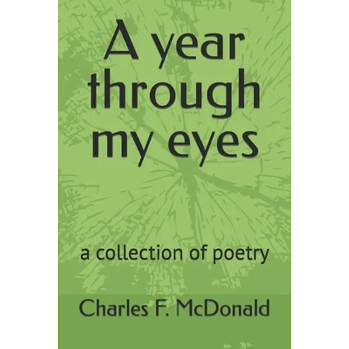 A year through my eyes: a collection of poetry