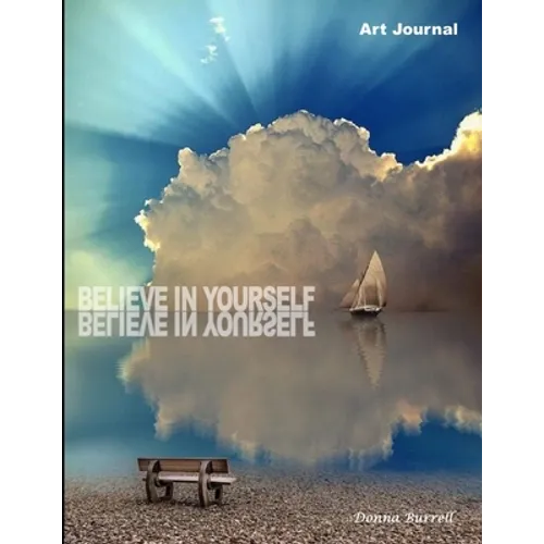 Believe in Yourself: Art Journal
