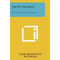 Fire in the Earth: The Story of the Diamond