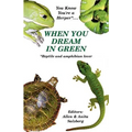 You Know You're a Herper* When You Dream in Green * Reptile and Amphibian Lover