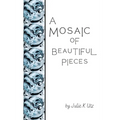 A Mosaic of Beautiful Pieces