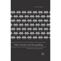 Video Games and Storytelling: Reading Games and Playing Books