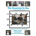 The Drummer in You: The Easiest Way to Learn How to Play