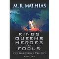 Kings, Queens, Heroes, & Fools
