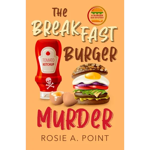 The Breakfast Burger Murder: A small town cozy mystery