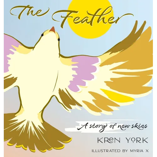The Feather: A Story of New Skies