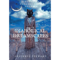 Diabolical Dreamscapes: Strange and macabre short stories