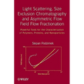 Light Scattering, Size Exclusion Chromatography and Asymmetric Flow Field Flow Fractionation: Powerful Tools for the Characterization of Polymers, Pro