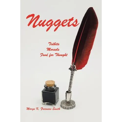 Nuggets: Tidbits, Morsels & Food for Thought