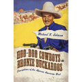 Hoo-Doo Cowboys and Bronze Buckaroos: Conceptions of the African American West