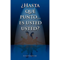 Hasta Que Punto. Es Usted Usted...?