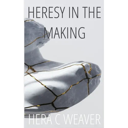 Heresy in the Making