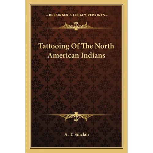Tattooing Of The North American Indians