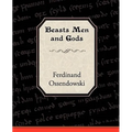 Beasts Men and Gods
