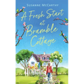 A Fresh Start at Bramble Cottage: A heartwarming grumpy/sunshine romance with a seaside setting and a HEA guaranteed