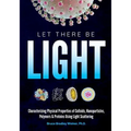 Let There Be Light: Characterizing Physical Properties of Colloids, Nanoparticles, Polymers & Proteins Using Light Scattering