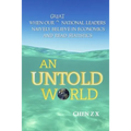 An Untold World: When Our Great National Leaders Naively Believe In Economics and Read Statistics
