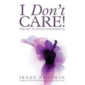 I Don't Care: The Art of Divine Indifference