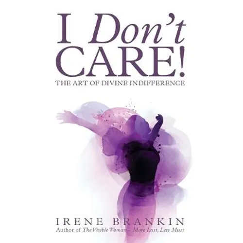 I Don't Care: The Art of Divine Indifference