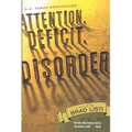 Attention. Deficit. Disorder.