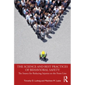 The Science and Best Practices of Behavioral Safety: The Source for Reducing Injuries on the Front Line