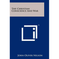 The Christian Conscience and War