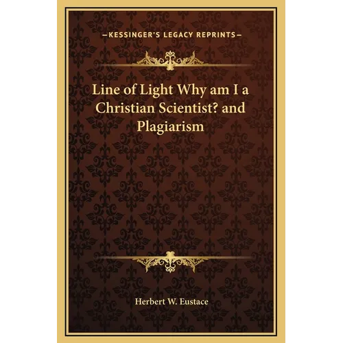 Line of Light Why am I a Christian Scientist? and Plagiarism