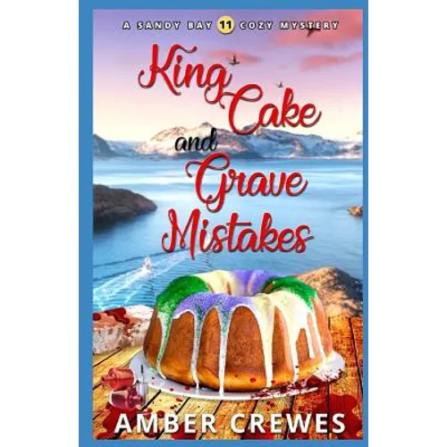 King Cake and Grave Mistakes