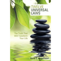 Twelve Universal Laws: The Truth That Will Transform Your Life