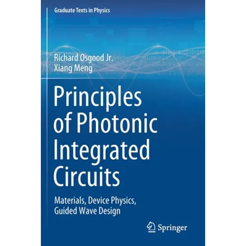 Principles of Photonic Integrated Circuits: Materials, Device Physics, Guided Wave Design
