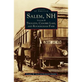 Salem, NH, Volume II: Trolleys, Canobie Lake, and Rockingham Park