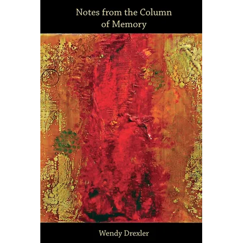 Notes from the Column of Memory