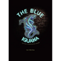 The Blue Iguana Tattoo companion guide