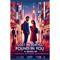 Lost in Tokyo found in you