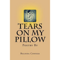 Tears On My Pillow: My thoughts through poetry