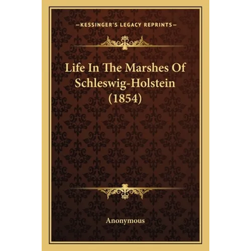 Life In The Marshes Of Schleswig-Holstein (1854)