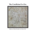 The Crucifixion Eve Era