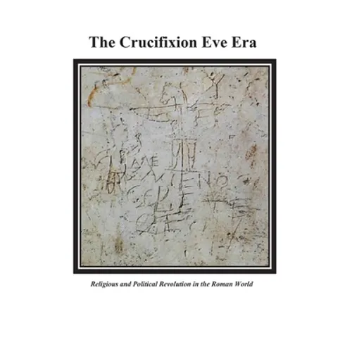 The Crucifixion Eve Era