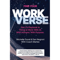 Find Your Workverse: Gen Z's Playbook to Thrive at Work. With AI. With Humans. With Purpose.