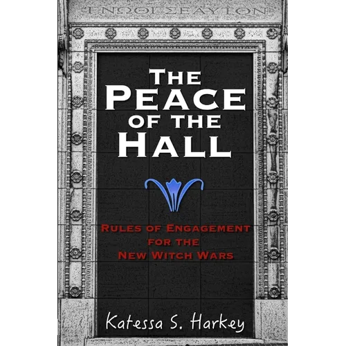The Peace of the Hall: Rules of Engagement for the New Witch Wars