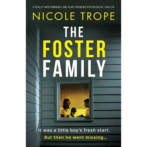 The Foster Family: A totally unputdownable and heart-pounding psychological thriller