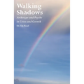 Walking Shadows: Archetype and Psyche in Crisis and Growth