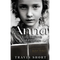 Anna: A Life of Faith and Courage