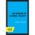 The Meaning of Criminal Insanity