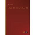 A Chapter of the History of the War of 1812