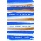 Grief Is a Journey: Finding Your Path Through Loss - Paperback
